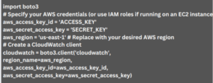 import the Boto3 library and create a CloudWatch client